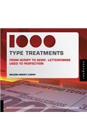 1,000 Type Treatments