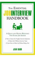 Essential Job Interview Handbook: A Quick and Handy Resource for Every Job Seeker