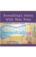 Something's Amiss with Miss Priss