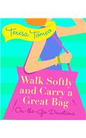 Walk Softly and Carry a Great Bag