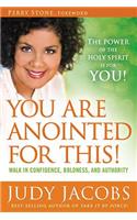 You Are Anointed For This!
