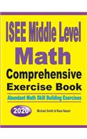 ISEE Middle Level Math Comprehensive Exercise Book: Abundant Math Skill Building Exercises