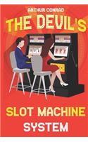 Devil's Slot Machine System