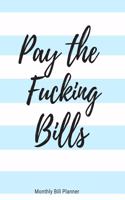 Pay the Fucking Bills