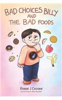 Bad Choices Billy and the Bad Foods