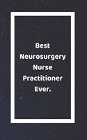 Best Neurosurgery Nurse Practitioner Ever: Funny White Elephant Gag Gifts For Coworkers Going Away, Birthday, Retirees, Friends & Family - Secret Santa Gift Ideas For Coworkers - Really Funny