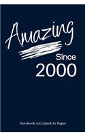 Amazing Since 2000: Navy Notebook/Journal/Diary for People Born in 2000 - 6x9 Inches - 100 Lined A5 Pages - High Quality - Small and Easy To Transport