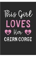 This Girl Loves Her Cairn Corgi