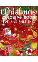 Christmas Coloring Book For Kids Ages 8-12: christmas coloring book for kids aged 8-12 - Every image is printed on a single-sided page - Best Christmas Gift for Kids