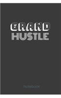 Grand Hustle Notebook: Get it! With this lined notebook great gift for the side hustler