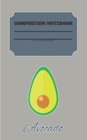 Avocado Composition Notebook 120 Pages: Blank Cute Journal-Avocados Happy Gifts-Notizbuch-Sketch Books for Kids-College Lover Sketchbook Notes-Drawing Gift for Boys and Girls-Positive Self