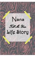 Nana Tell Me Your Life Story