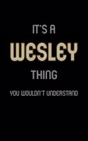 It's A Wesley Thing, You Wouldn't Understand