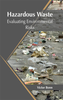 Hazardous Waste: Evaluating Environmental Risks