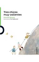 Tres Chicos Muy Valientes