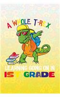 A Whole T-Rex Learning Going On 1st Grade