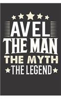 Avel The Man The Myth The Legend: Notebook Journal (120 Dot Grid Pages, Softcover, 6x9) Personalized Customized Gift For Someones Name is Avel