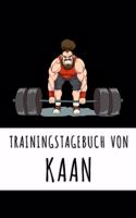 Trainingstagebuch von Kaan: Personalisierter Tagesplaner für dein Fitness- und Krafttraining im Fitnessstudio oder Zuhause