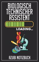 Biologisch Technischer Assistent Loading... Azubi Notizbuch: 120 Seiten Liniert im Format A5 (6x9 Zoll) mit Soft Cover Glänzend.