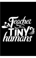 Teacher of tiny humans: 6" x 9" 120 pages quad Journal I 6x9 graph Notebook I Diary I Sketch I Journaling I Planner I Gift for teacher I Kindergarten teacher