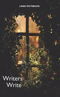 Writers Write Lined Notebook