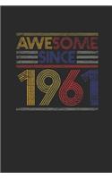 Awesome Since 1961: Dotted Bullet Notebook - Birthday Gift or Anniversary Gift Idea