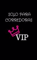 Solo para Corredoras VIP