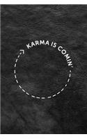 Karma Is Coming