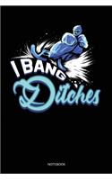I Bang Ditches