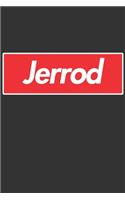 Jerrod: Jerrod Planner Calendar Notebook Journal, Personal Named Firstname Or Surname For Someone Called Jerrod For Christmas Or Birthdays This Makes The Pe