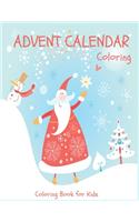 Advent Calendar Coloring - Coloring Book for Kids: 24 Christmas Coloring Pages to Countdown to Christmas for Boys and Girls ages 3-8