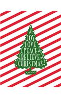 Joy Love Peace Believe Christmas: Undated Christmas Holiday Party Organizer, Shopping Lists, Budgets, Christmas Cards, Meal Planner and Grocery List, Recipe Forms, Activity Planner, 