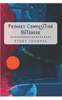 Primary Composition Notebook Story Journal: Wide Ruled Story Telling Exercise Book - Half Picture Drawing Space Half Writing - 6x9 inch 110 Pages - Blue Red Orange - Abstract Artwork Series