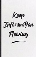 Keep Information Flowing