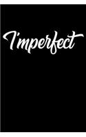 I'mperfect: Notebook (Journal, Diary) for women who love themselves - 120 lined pages to write in
