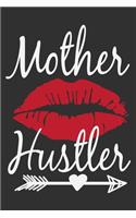 Mother Hustler: Mother gifts birthday, gifts for mother from daughter, gifts for mothers birthday 6x9 Journal Gift Notebook with 125 Lined Pages