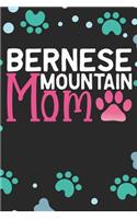 Bernese Mountain Mom: Cool Bernese Mountain Dog Journal Notebook - Bernese Mountain Puppy Lover Gifts - Funny Bernese Mountain Dog Notebook - Bernese Mountain Owner Gifts