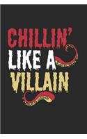 Chillin' like a villain Notebook
