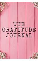 The Gratitude Journal: Practice gratitude and Daily Reflection, Positivity Diary for a Happier You in Just 5 Minutes a Day