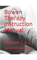 Bowen Therapy Instruction Manual: Modules 1 & 2(1 Module 1-2)