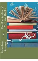 Familiar Studies of Men and Books