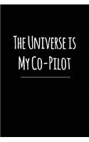 The Universe is My Co-Pilot
