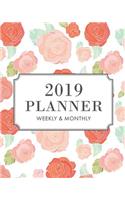 2019 Planner: Weekly and Monthly Planner with to Do List, 1 Year Dated, Academic Teacher Planner for School, Floral Roses Pattern,