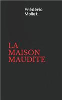 La Maison Maudite