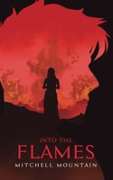 Into the Flames