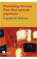 Promoting Recovery from First Episode Psychosis