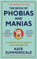 The Book of Phobias and Manias