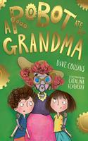 A Robot Ate My Grandma: (My Babysitter is a Robot)