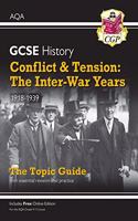 Grade 9-1 GCSE History AQA Topic Guide - Conflict and Tension: The Inter-War Years, 1918-1939