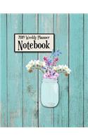 2019 Weekly Planner Notebook: Teal Weathered Wood Look Planner with Wildflowers in a Mason Jar to Help You Get Organized and Stay Organized